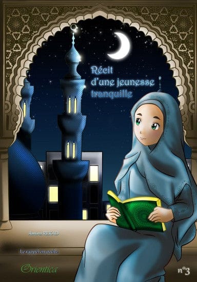 Le Rappel en Poche 3 : Récit d'une Jeunesse Tranquille — Orientica | Livre Islam Jeunesse Orientica Livre Islam Enfant 9782356351234 Librairie Musulmane Al-imen