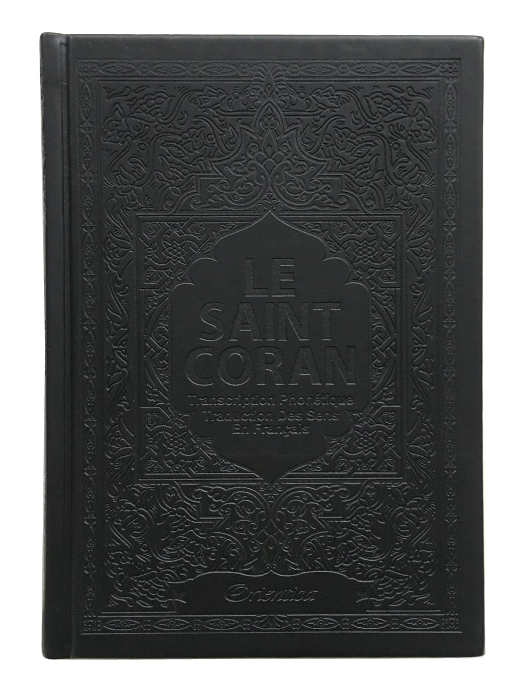 Le Saint Coran Arabe / Français / Phonétique — Traduction officielle Roi Fahd | Orientica | Couverture Noir Orientica Coran / Qur'an > Arabe Français Phonétique 9782356352491 Librairie Musulmane Al-imen