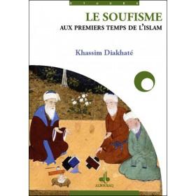 Le soufisme aux premiers temps de l'Islam disponible chez Al - imen