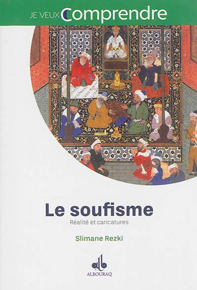 Le soufisme - réalité et caricatures par Slimane Rezki Al - imen