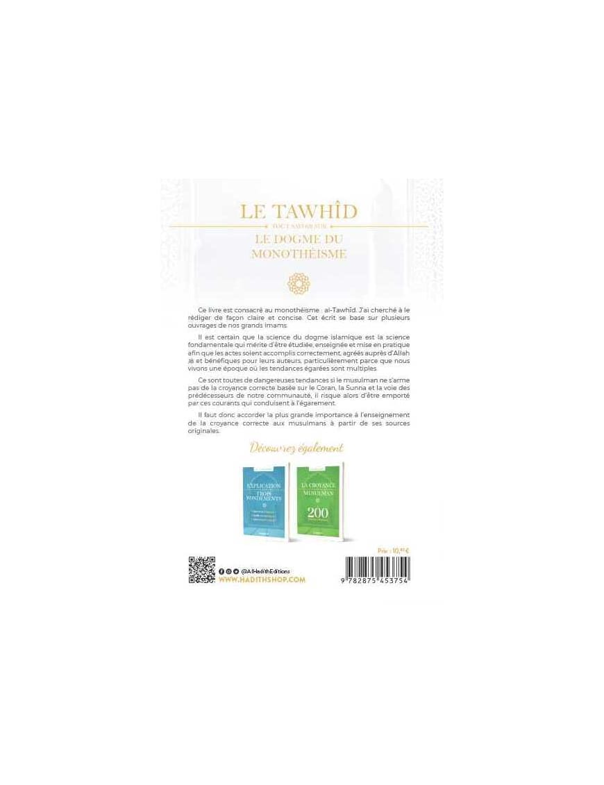 Le Tawhîd : tout savoir sur le dogme du monothéisme - Sâlih ibn Fawzân - al Hadith - Sana Sana Livre > Islam 9791093154039 Librairie Musulmane Al-imen