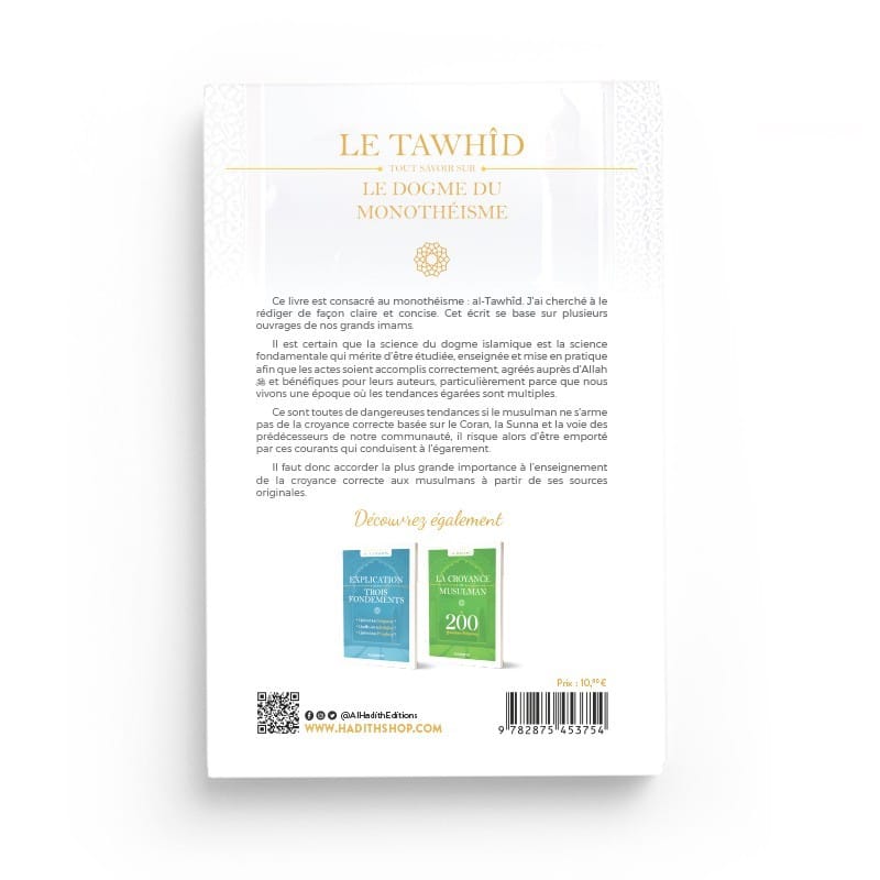 Le Tawhîd tout savoir sur le dogme du monothéisme - Sâlih Ibn Fawzân - Editions Al hadith - éditions Al-Hadîth