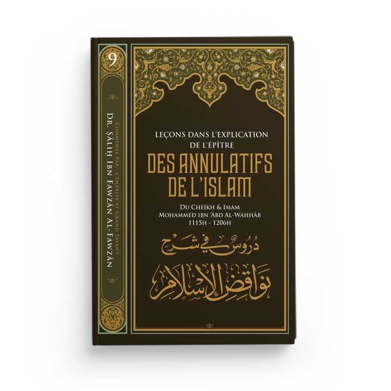 Leçons dans l'explication de l'épître des annulatifs de l'Islam rédigé par le Cheikh Muhammad Ibn 'Abd al Wahhâb - Livres par édition par Ibn Badis disponible chez Al - imen