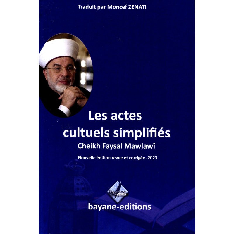 Les Actes Cultuels Simplifiés - Cheikh Faysal Mawlawi - Livres par édition par Bayane disponible chez Al - imen