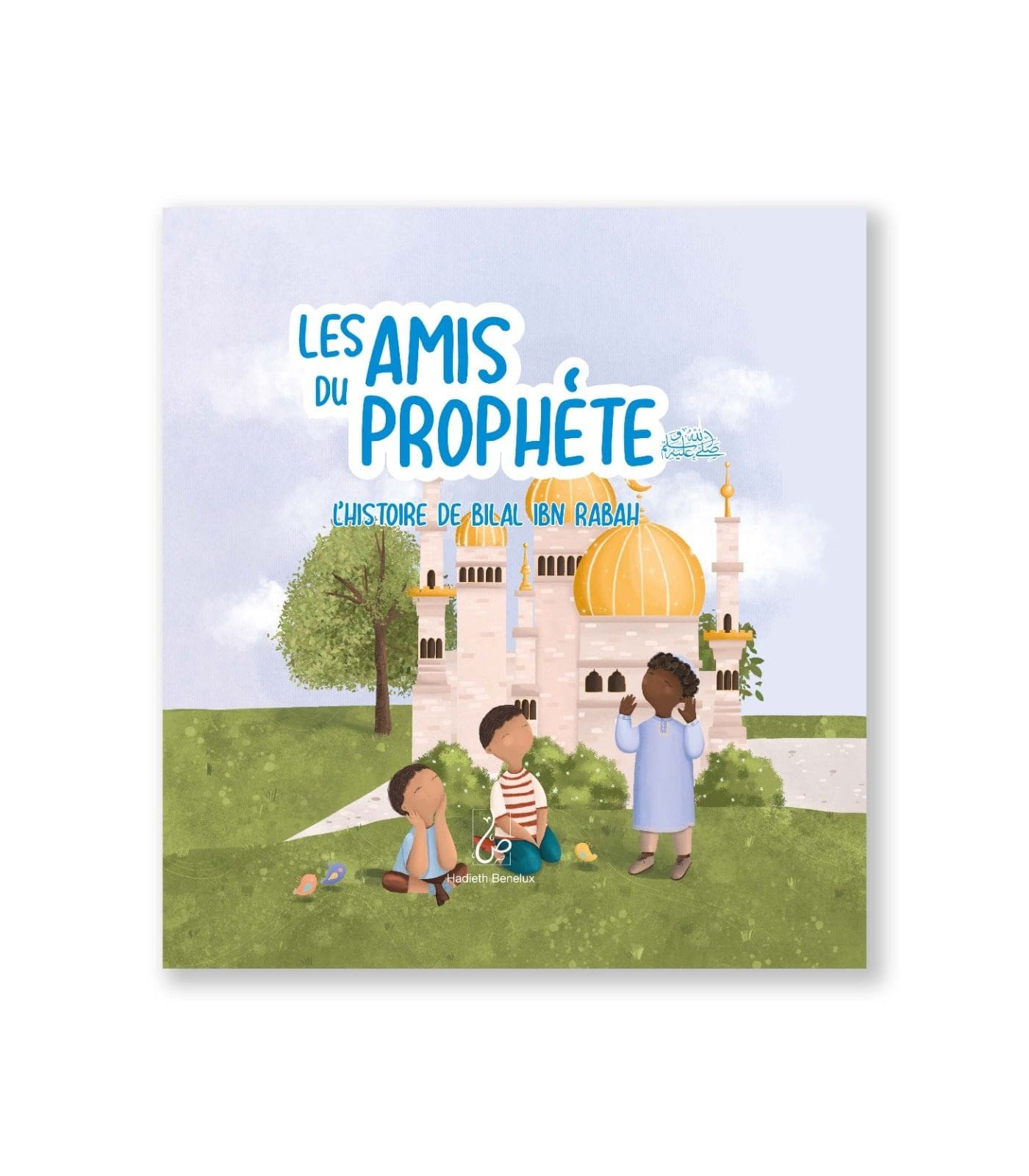 Les Amis Du Prophète - L'histoire De Bilal Ibn Rabah - Asiyah Kalin & Annabel De Vries - Hadieth Benelux Hadieth Benelux Livre Islam Enfant 9789083164304 Librairie Musulmane Al-imen