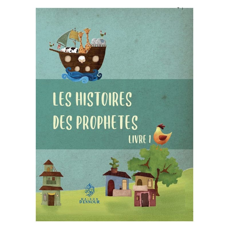 Les Histoires des Prophètes – Livre 1 — Hatice Ugur | Éditions Maison d'Ennour Maison d'Ennour Livre Islam Enfant 9782752403582 Librairie Musulmane Al-imen