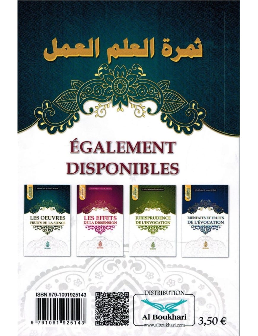 Les oeuvres fruits de la Science - Cheikh 'Abd Ar-Razzak Al-Badr - Ibn Badis - Ibn Badis Éditions Ibn Badis Livre > Islam 9791091925143 Librairie Musulmane Al-imen