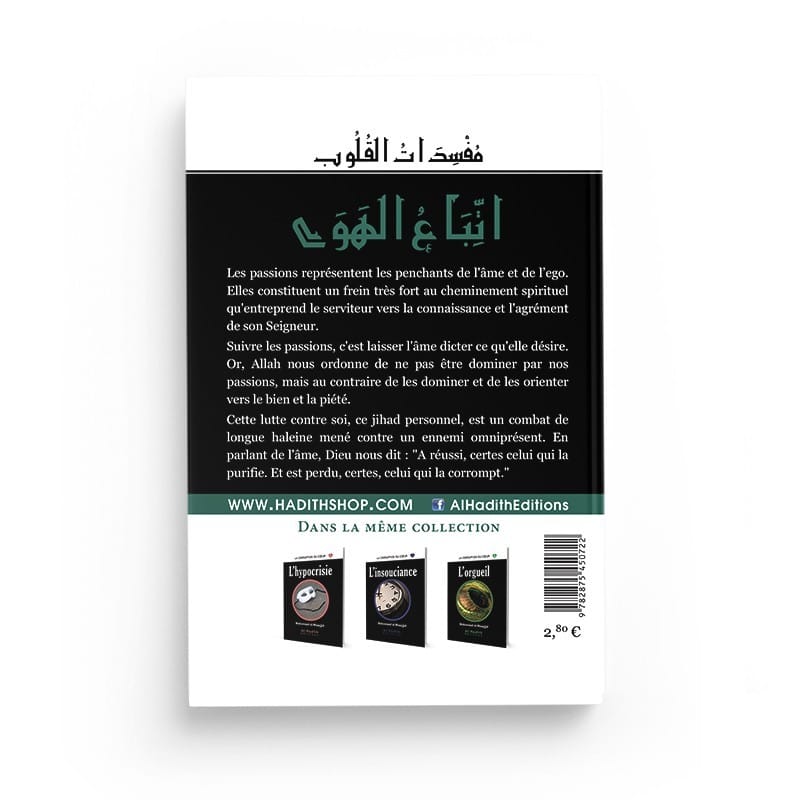 Les passions - Muhammad al-Munajjid - éditions Al-Hadîth Al-Hadîth Livre > Islam > Foi et Spiritualité 9782875450722 Librairie Musulmane Al-imen