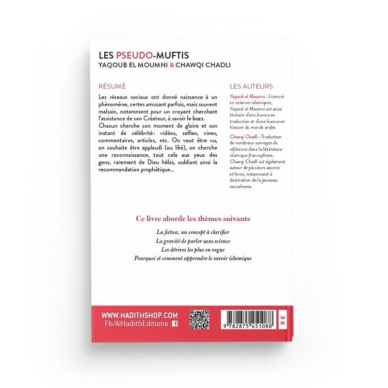 Les pseudos Muftis – De l’ignorant sincère au prédicateur faussaire - Yaqoub el Moumni &amp; Chawqi Chadli - Editions Al hadith - éditions Al-Hadîth Al-Hadîth Livre > Islam > Tawhid / Aqidah (Croyance) 9782875451088 Librairie Musulmane Al-imen