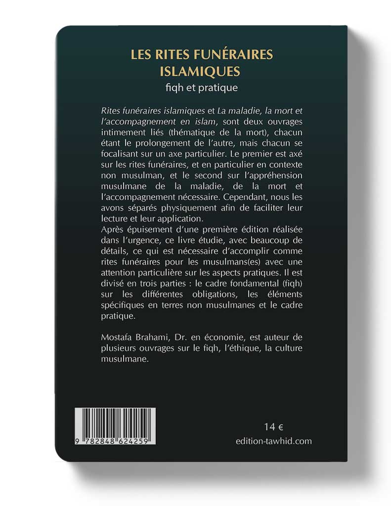 Les rites funéraires islamiques - Éditions Tawhid Tawhid Livre > Islam > Tawhid / Aqidah (Croyance) 9782848624259 Librairie Musulmane Al-imen