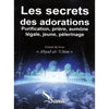 Les secrets des adorations - Livres par édition par Sana disponible chez Al - imen