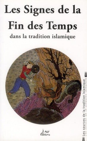 Les signes de la fin des Temps dans la tradition islamique par Penot Abdallah Al - imen