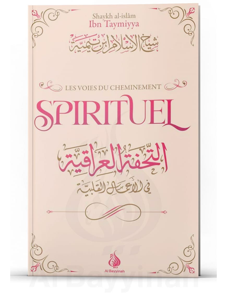 Les voies du cheminement spirituel - Ibn Taymiyyah - Al Bayyinah Al-Bayyinah Livre > Islam > Foi et Spiritualité 9782902526147 Librairie Musulmane Al-imen