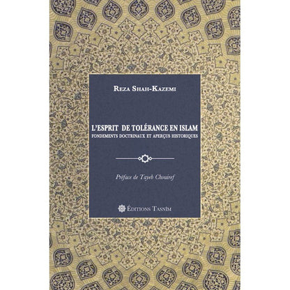 L'Esprit de tolérance en Islam. Fondements doctrinaux et aperçus historiques Al - imen