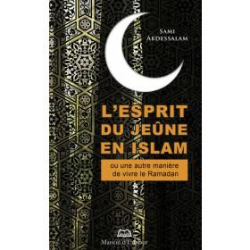 L’esprit du jeûne en islam - Livres par édition par Maison d'Ennour disponible chez Al - imen