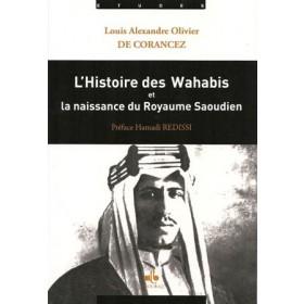 L'histoire des Wahabis et la naissance du Royaume Saoudien Al - imen