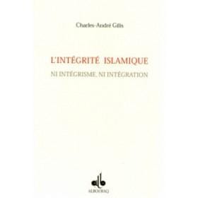 L'intégrité islamique ni intégrisme, ni intégration Al - imen