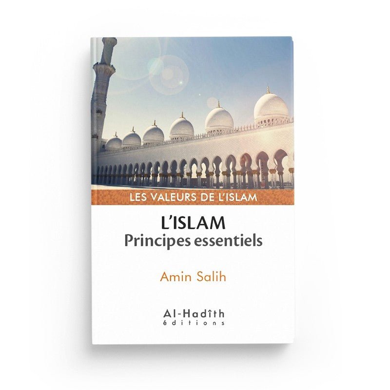 L'islam : principes essentiels - Amin Salih (collection les valeurs de l'islam) Al - imen