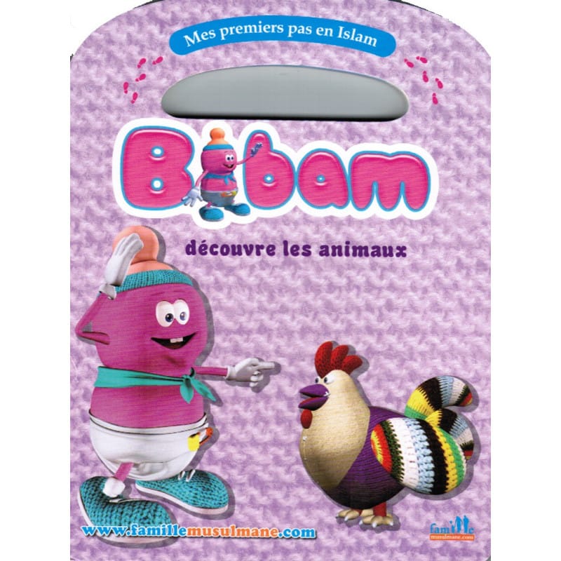 Mes premiers pas en Islam - Bibam découvre les animaux Sana Livre Islam Enfant 9782753600591 Librairie Musulmane Al-imen