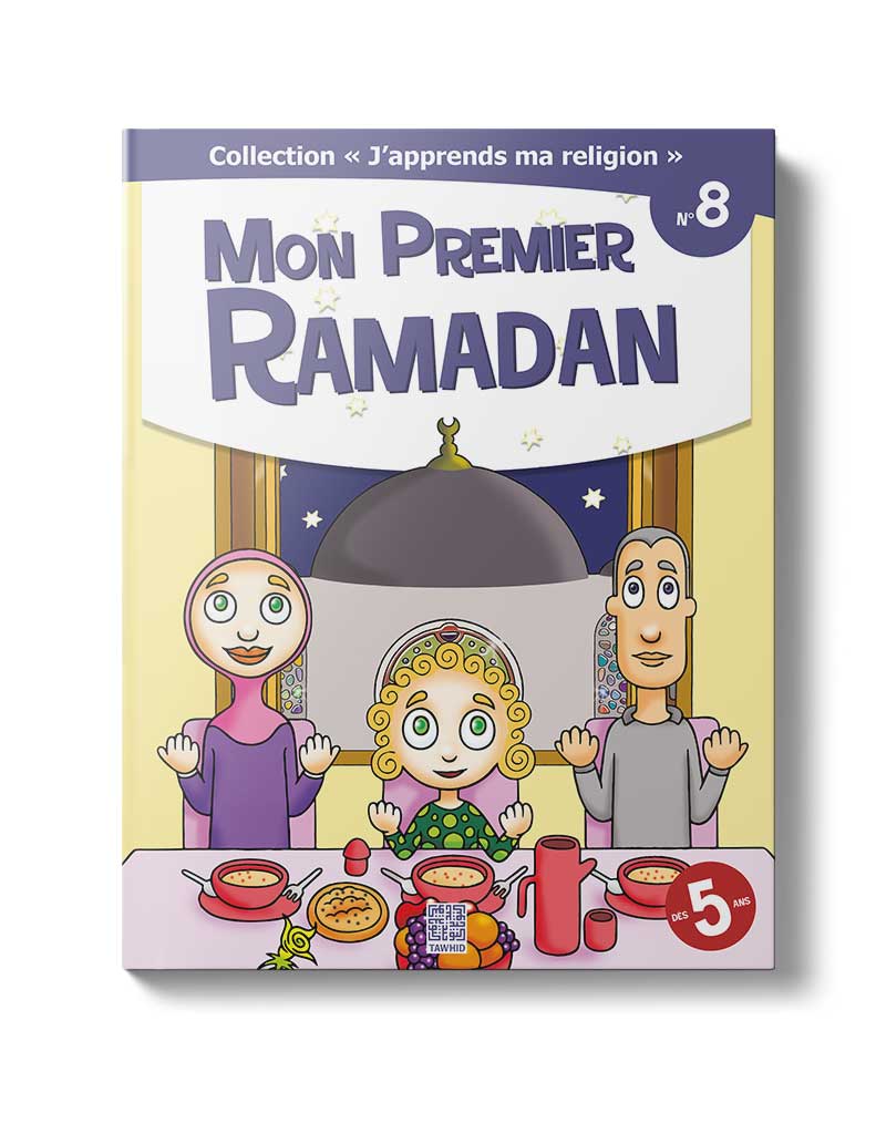 Mon premier Ramadan<br />(Tome 8) - Éditions Tawhid Tawhid Livre Islam Enfant 9782848622200 Librairie Musulmane Al-imen