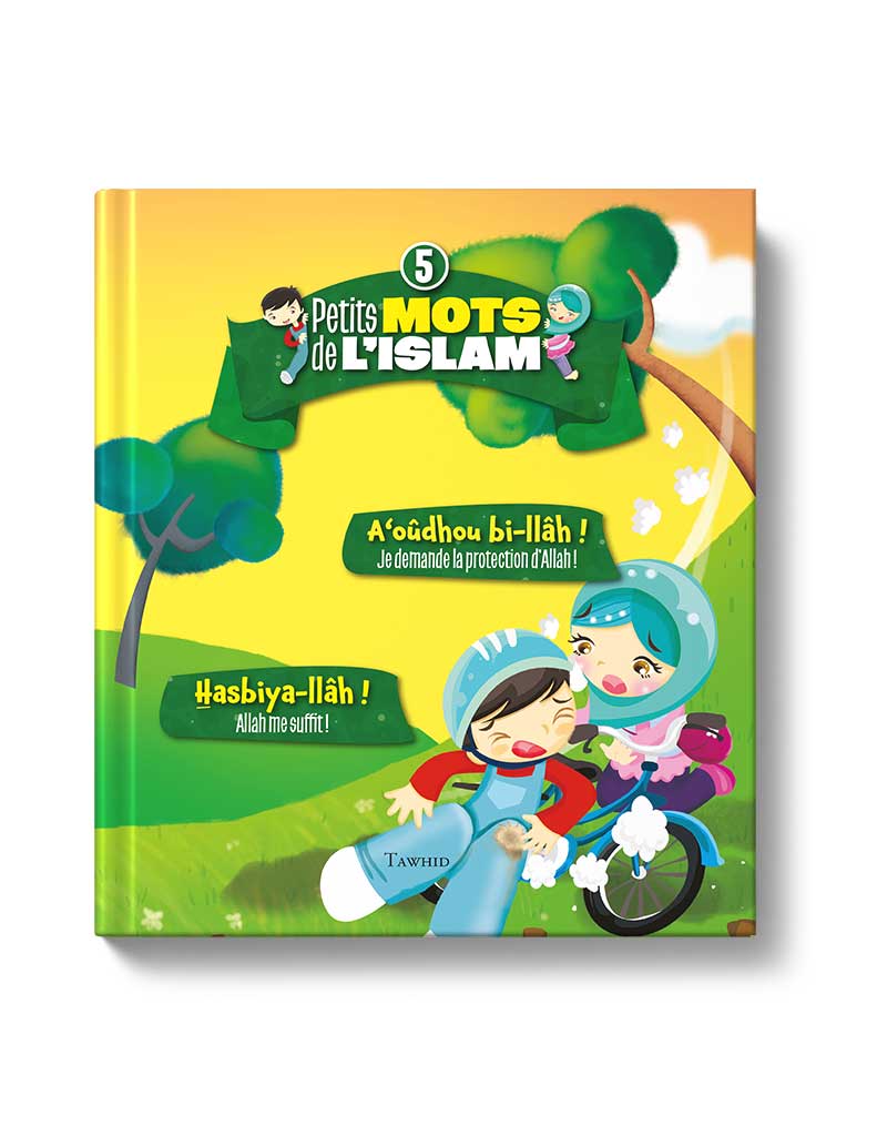 Petits mots de l'islam<br /> (Tome 5) - Éditions Tawhid Tawhid Livre Islam Enfant 9782848623788 Librairie Musulmane Al-imen