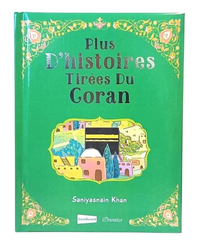 Plus d'Histoires Tirées du Coran — Saniyasnain Khan | Orientica | Livre Islam Enfants Orientica Livre Islam Enfant 9789351790655 Librairie Musulmane Al-imen