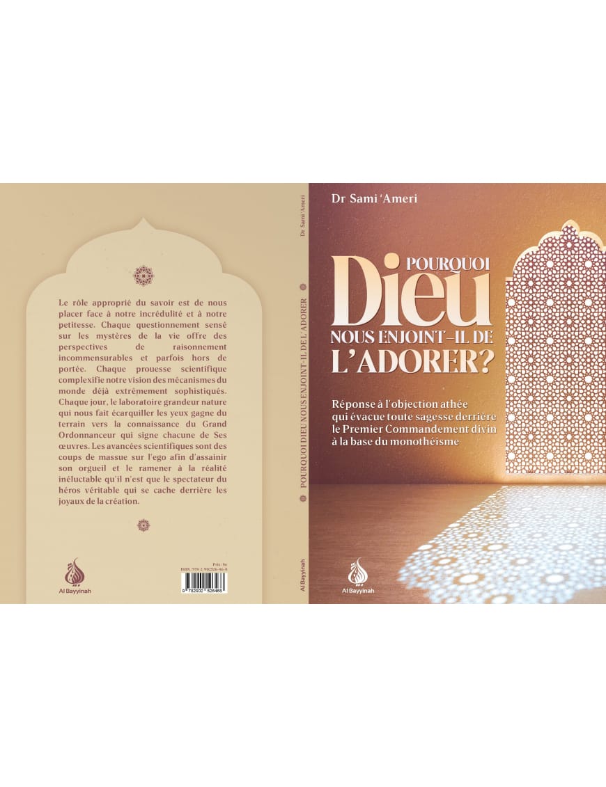 Pourquoi Dieu nous enjoint-il de l'adorer ? Sami Ameri - al Bayyinah Al-Bayyinah Livre > Islam > Foi et Spiritualité 9782902526468 Librairie Musulmane Al-imen
