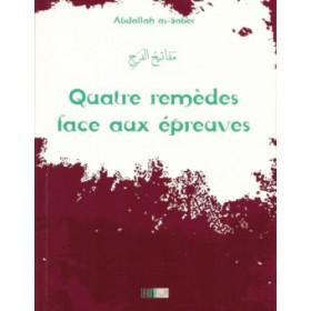 Quatre remèdes face aux épreuves - مفاتيح الفرج disponible chez Al - imen