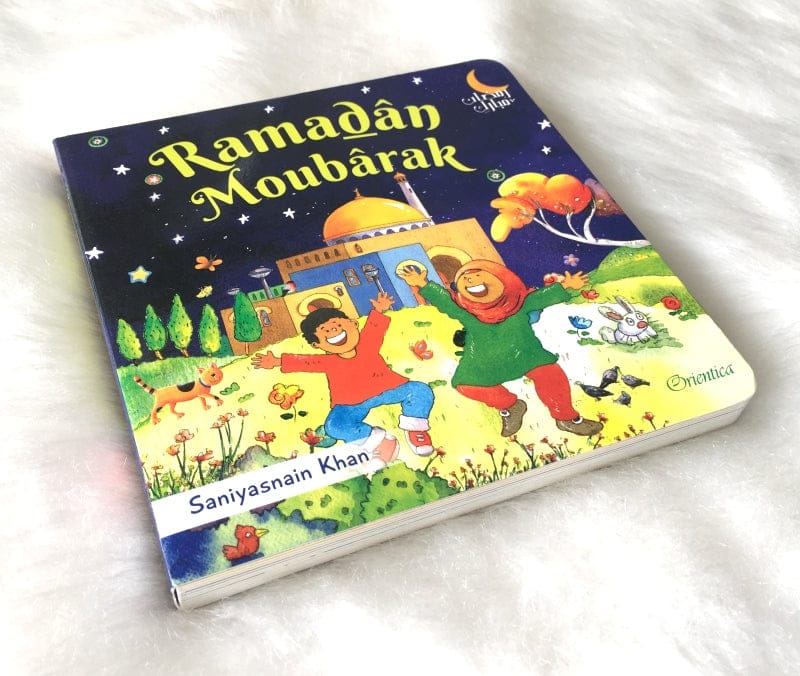 Ramadân Moubârak — Livre cartonné enfant | Editions Orientica | Islam Orientica Livre Islam Enfant 9788194342076 Librairie Musulmane Al-imen