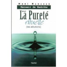 Recueil de hadiths sur la pureté rituelle (les ablutions) - Livres par édition par Tawhid disponible chez Al - imen