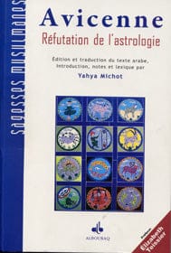 Réfutation de l'astrologie — Ibn Sînâ (Avicenne) | Éditions Al Bouraq Al Bouraq Livre > Islam > Foi et Spiritualité 9782841613045 Librairie Musulmane Al-imen