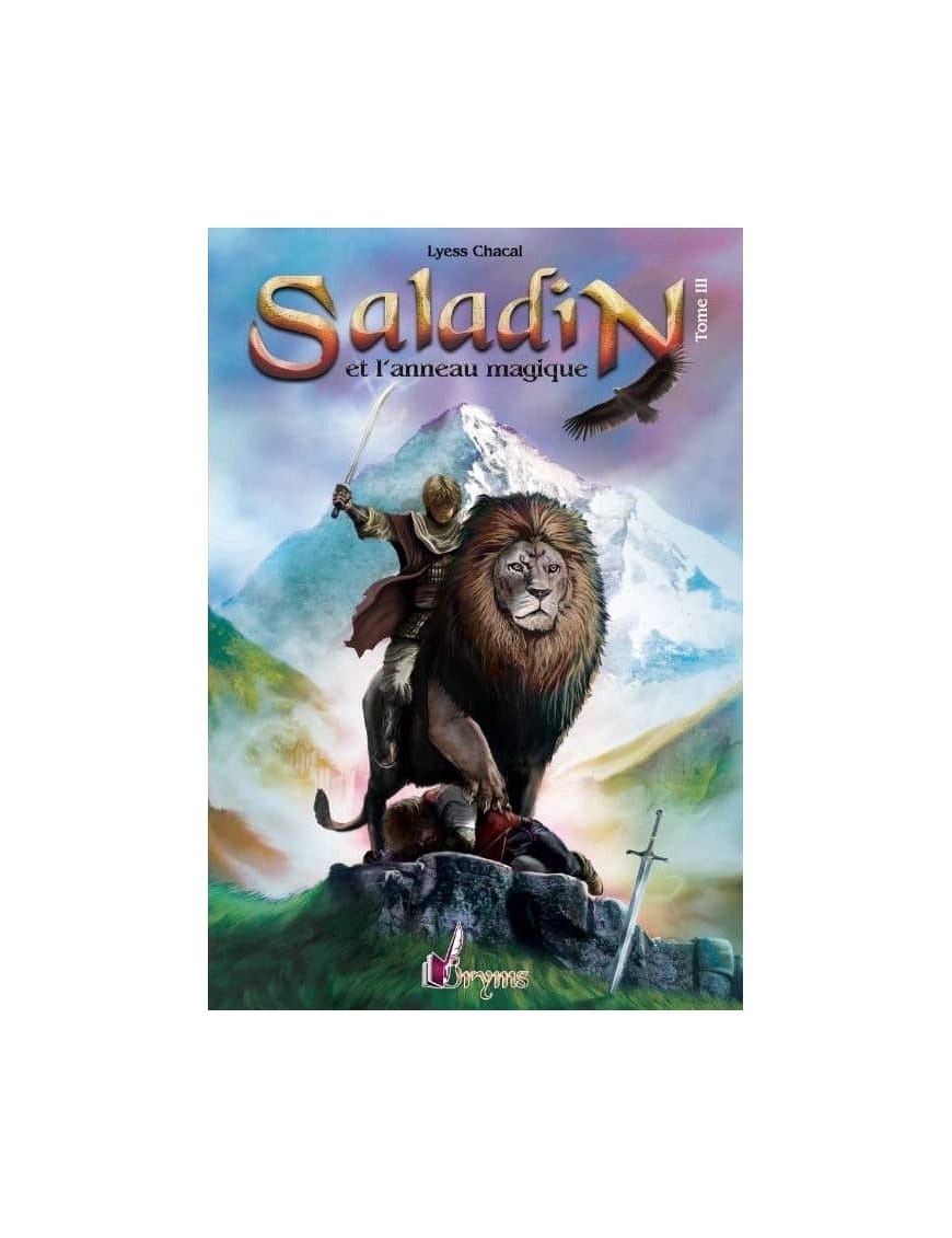 Saladin - Tome 3 - Remonter le Temps, rencontrer l’Histoire - Lyess Chacal - Oryms - Éditions Oryms Oryms Livre Islam Enfant 9782492183058 Librairie Musulmane Al-imen