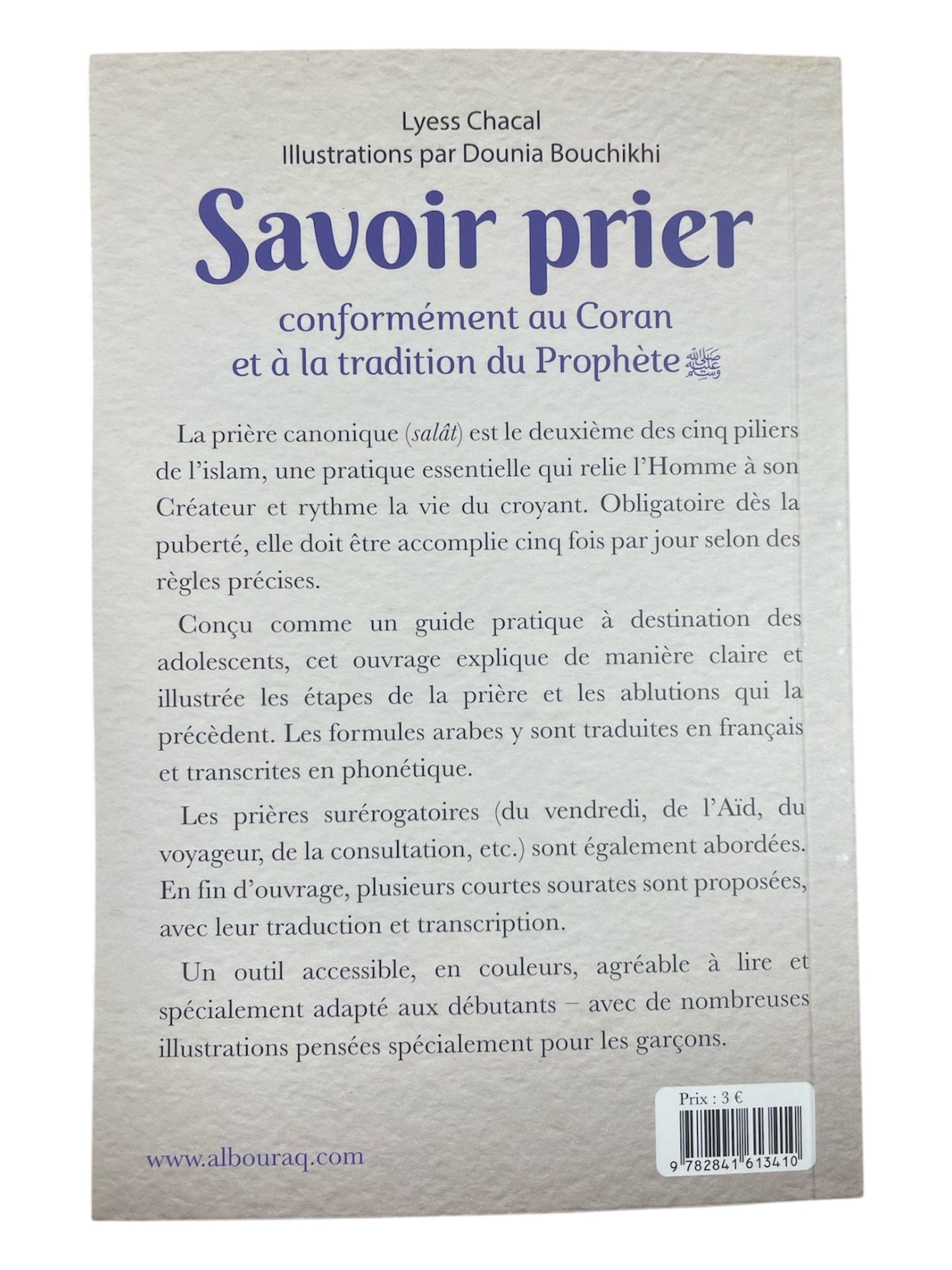 Savoir prier : Conformément au Coran et à la tradition du Prophète, Version Garçon — Lyess Chacal | Éditions Al Bouraq Al Bouraq Livres > Islam > Prière (Salat) 9782841613410 Librairie Musulmane Al-imen