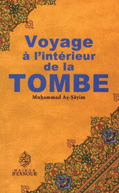 Voyage à l’intérieur de la tombe - Muhammas As - Sayim - Maison d'Ennour Al - imen