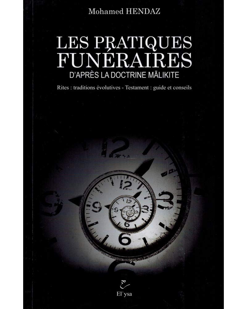 les-pratiques-funeraires-dapres-la-doctrine-malikite-rites-traditions-evolutives-testament-guide-et-conseils