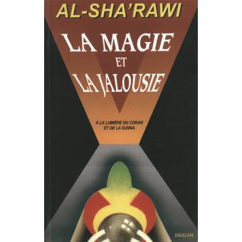 la-magie-et-la-jalousie-a-la-lumiere-du-coran-et-de-la-sunna