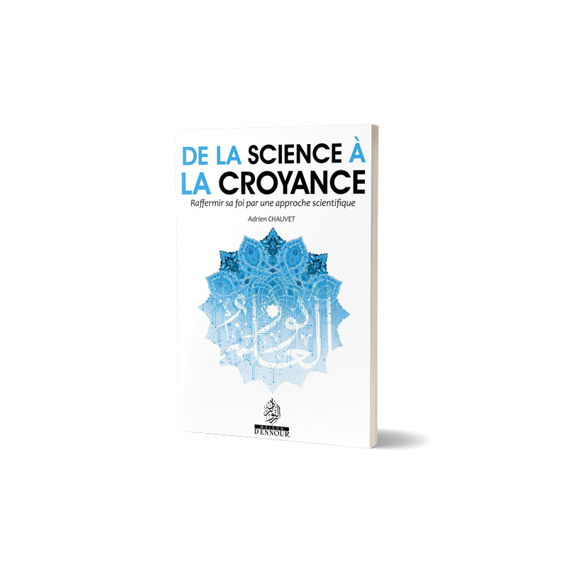 de-la-science-a-la-croyance-raffermir-sa-foi-par-une-approche-scientifique