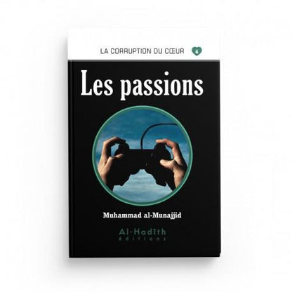 les-passions-muhammad-al-munajjid-editions-al-hadith